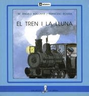 TREN I LA LLUNA, EL(LA SIRENA-PAL- 28) | 9788424622787 | BOGUNYA, ANGELS | Llibreria La Gralla | Librería online de Granollers