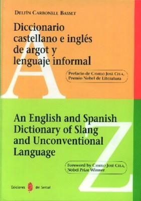 DICCIONARIO CASTELLANO E INGLES DE ARGOT Y LENGUAJE INFORMAL | 9788476282113 | CARBONELL BASSET, DELFIN | Llibreria La Gralla | Librería online de Granollers