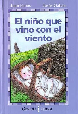 NIÑO QUE VINO CON EL VIENTO, EL | 9788439287254 | FARIAS, JUAN, JESUS GABAN | Llibreria La Gralla | Librería online de Granollers