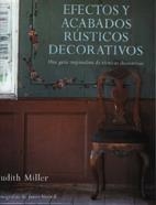 EFECTOS Y ACABADOS RUSTICOS DECORATIVOS | 9788486673673 | MILLER, JUDITH | Llibreria La Gralla | Llibreria online de Granollers