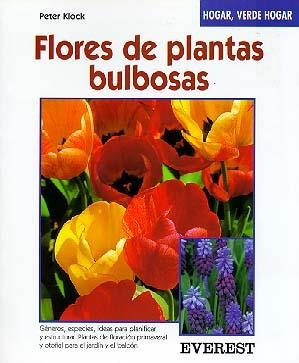 FLORES DE PLANTAS BULBOSAS | 9788424124748 | KLOCK, PETER | Llibreria La Gralla | Llibreria online de Granollers