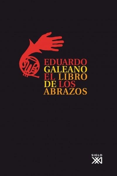 LIBRO DE LOS ABRAZOS, EL | 9788432306907 | GALEANO, EDUARDO | Llibreria La Gralla | Llibreria online de Granollers