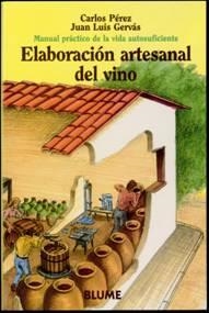 ELABORACION ARTESANAL DEL VINO | 9788480762762 | PEREZ, CARLOS-GERVAS, JUAN LUIS | Llibreria La Gralla | Llibreria online de Granollers