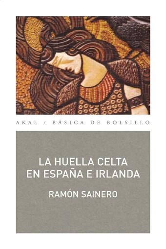 HUELLA CELTA EN ESPAÑA E IRLANDA, LA | 9788476001677 | SAINERO, RAMON | Llibreria La Gralla | Librería online de Granollers