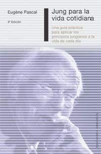 JUNG PARA LA VIDA CONTIDIANA | 9788477206279 | PASCAL, EUGENE | Llibreria La Gralla | Llibreria online de Granollers