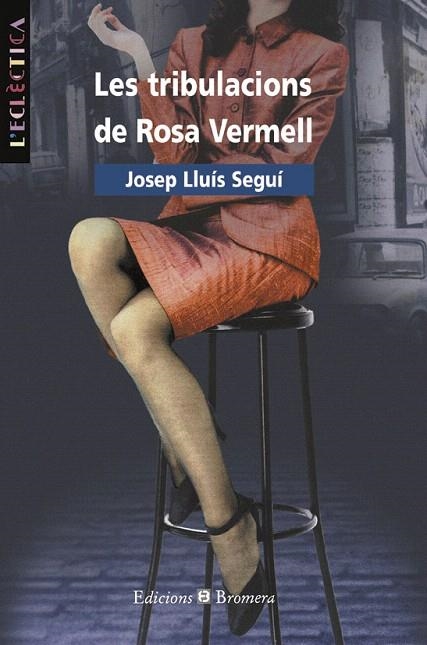 TRIBULACIONS DE ROSA VERMELL, LES | 9788476603543 | SEGUI, JOSEP LLUIS | Llibreria La Gralla | Llibreria online de Granollers