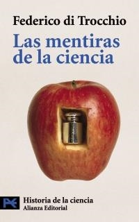 MENTIRAS DE LA CIENCIA, LAS | 9788420639888 | DI TROCCHIO, FEDERICO | Llibreria La Gralla | Llibreria online de Granollers