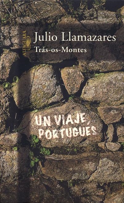 TRAS-OS-MONTES (UN VIAJE PORTUGUES) | 9788420481906 | LLAMAZARES, JULIO | Llibreria La Gralla | Llibreria online de Granollers