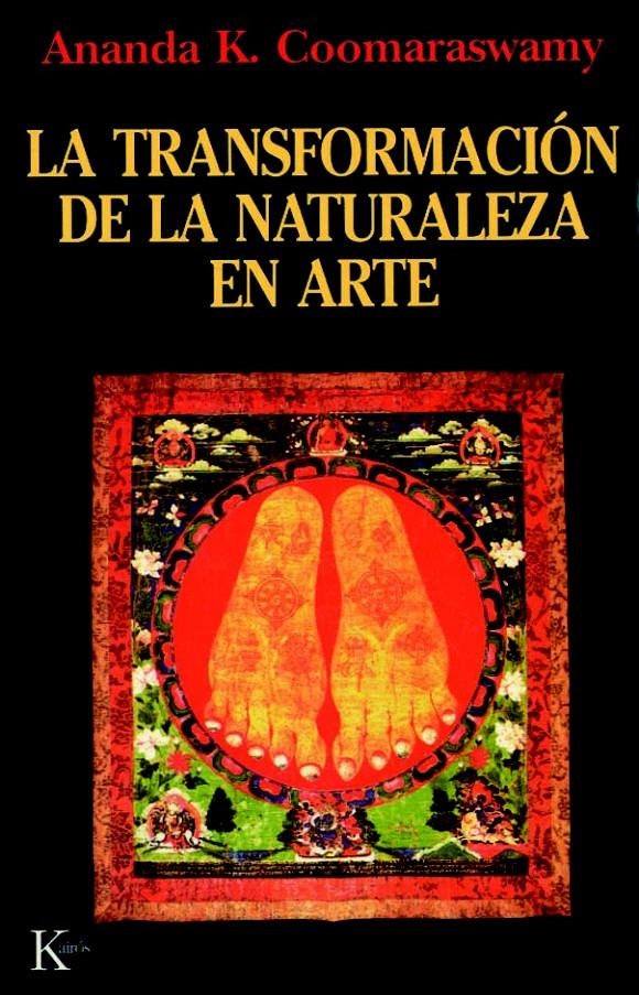 TRANSFORMACION DE LA NATURALEZA EN ARTE, LA | 9788472453609 | COOMARASWAMY, AMANDA K. | Llibreria La Gralla | Librería online de Granollers