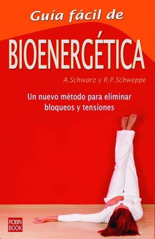 GUIA FACIL DE BIOENERGETICA | 9788479272913 | SCHWARZ  ALJOSCHA A. | Llibreria La Gralla | Llibreria online de Granollers