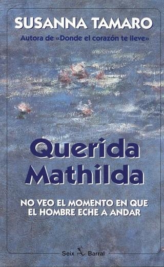 QUERIDA MATHILDA | 9788432247903 | TAMARO, SUSANNA | Llibreria La Gralla | Llibreria online de Granollers