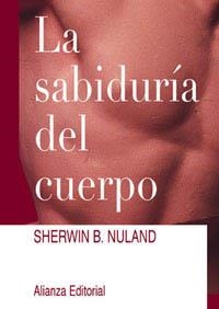 SABIDURIA DEL CUERPO, LA | 9788420642413 | NULAND, SHERWIN B. | Llibreria La Gralla | Llibreria online de Granollers