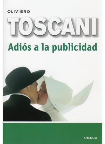 ADIOS A LA PUBLICIDAD | 9788428210867 | TOSCANI, OLIVIERO | Llibreria La Gralla | Llibreria online de Granollers