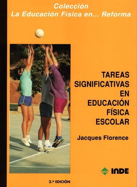 TAREAS SIGNIFICATIVAS EN EDUCACIÓN FÍSICA ESCOLAR | 9788487330094 | FLORENCE, JACQUES | Llibreria La Gralla | Llibreria online de Granollers