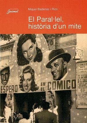 PARAL.LEL, HISTORIA D'UN MITE, EL | 9788479354961 | BADENAS I RICO, MIQUEL | Llibreria La Gralla | Llibreria online de Granollers