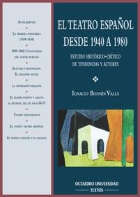 TEATRO ESPAÑOL DESDE 1940 A1980 | 9788480633253 | BONNIN VALLS, IGNACIO | Llibreria La Gralla | Llibreria online de Granollers