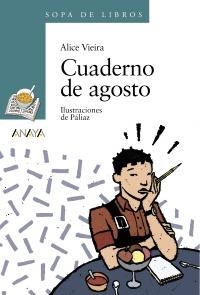 CUADERNO DE AGOSTO (SOPA LIBR VERDE 19) | 9788420784571 | VIEIRA, ALICE | Llibreria La Gralla | Llibreria online de Granollers