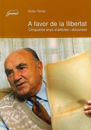 FAVOR DE LA LLIBERTAT, A | 9788479354947 | TORRES, VICTOR | Llibreria La Gralla | Llibreria online de Granollers