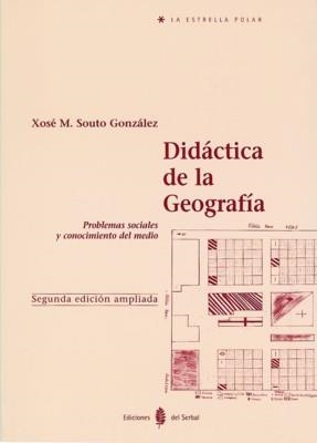 DIDACTICA DE LA GEOGRAFIA | 9788476282205 | SOUTO GONZALEZ, XOSE M. | Llibreria La Gralla | Librería online de Granollers