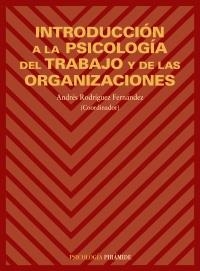 INTRODUCCION A LA PSICOLOGIA DEL TRABAJO Y DE LAS ORGANIZACI | 9788436811940 | RODRIGUEZ FERNANDEZ, ANDRES (COORD.) | Llibreria La Gralla | Llibreria online de Granollers