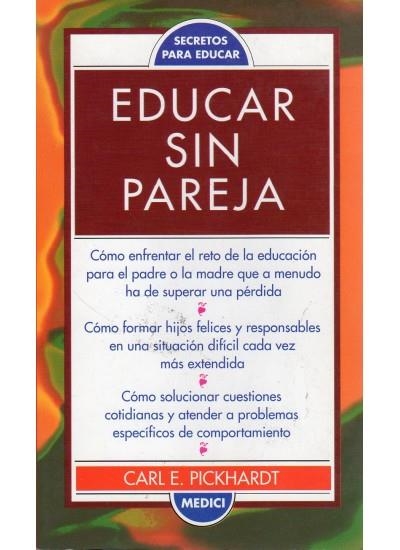 EDUCAR SIN PAREJA | 9788489778016 | PICKHARDT, CARL E. | Llibreria La Gralla | Llibreria online de Granollers