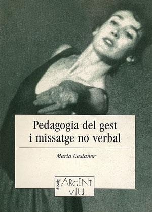 PEDAGOGIA DEL GEST I MISSATGE NO VERBAL | 9788479353285 | CASTA¥ER, MARTA | Llibreria La Gralla | Llibreria online de Granollers