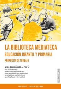 BIBLIOTECA MEDIATICA.EDUCACION INFANTIL Y PRIMARIA.PROP TRAB | 9788480633147 | GRUPO BIBLIOTECA DE LA FMRPC | Llibreria La Gralla | Llibreria online de Granollers