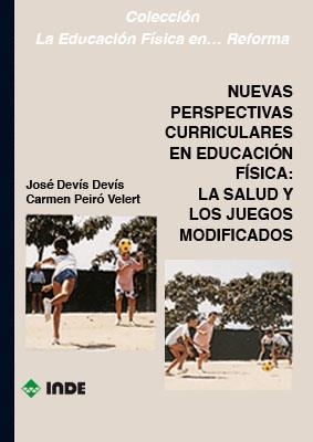 NUEVAS PERSPECTIVAS CURRICULARES EN EDUCACIàN FÖSICA | 9788487330117 | DEVÖS DEVÖS, JOSE - PERIà VELERT, CARMEN | Llibreria La Gralla | Llibreria online de Granollers