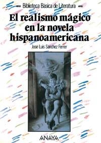 REALISMO MÁGICO EN LA NOVELA HISPANOAMERICANA, EL | 9788420737263 | SANCHEZ FERRER, JOSE LUIS | Llibreria La Gralla | Librería online de Granollers