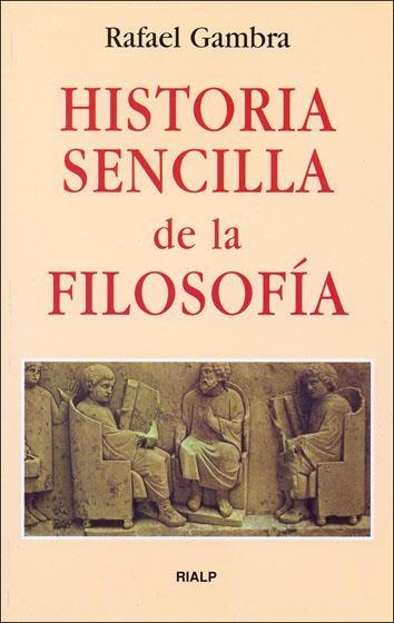 HISTORIA SENCILLA DE LA FILOSOFIA | 9788432102820 | GAMBRA CIUDAD, RAFAEL | Llibreria La Gralla | Llibreria online de Granollers