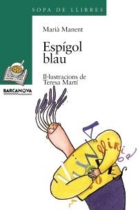 ESPÍGOL BLAU (SOPA LL. VERDA) | 9788448906580 | MANENT, MARIÀ | Llibreria La Gralla | Llibreria online de Granollers