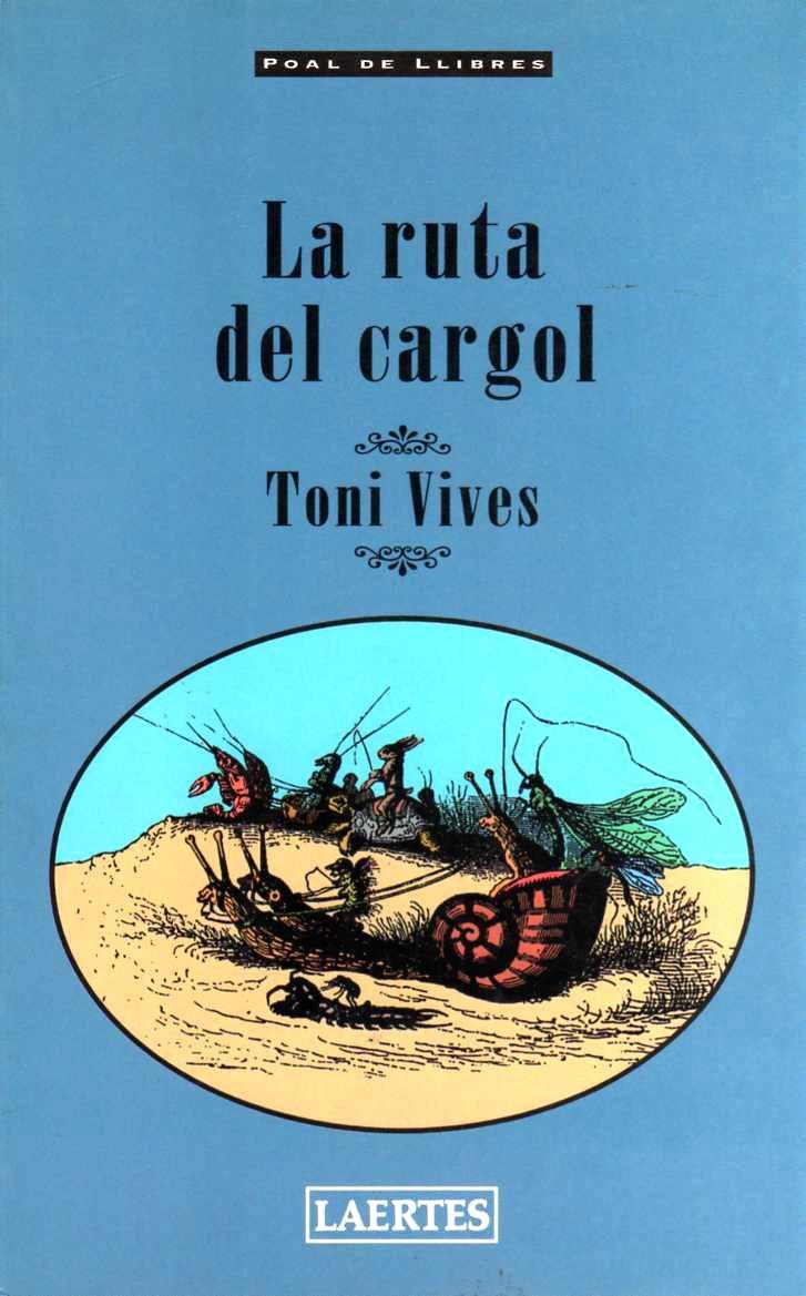 RUTA DEL CARGOL, LA | 9788475843506 | VIVES, TONI | Llibreria La Gralla | Librería online de Granollers