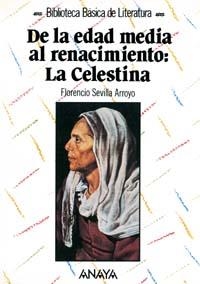 EDAD MEDIA AL RENACIMIENTO: LA CELESTINA | 9788420738932 | SEVILLA ARROYO, FLORENCIO | Llibreria La Gralla | Librería online de Granollers