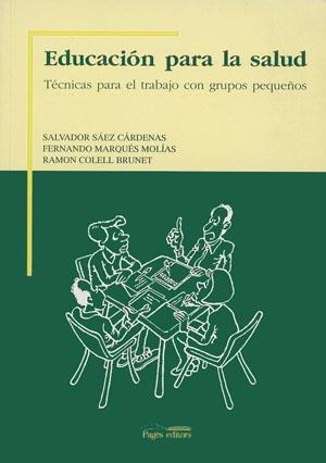 EDUCACIÓN PARA LA SALUD | 9788479352363 | SÁEZ CÁRDENAS, SALVADOR / MARQUÉS MOLÍAS FERNANDO | Llibreria La Gralla | Llibreria online de Granollers