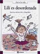 LILÍ ES DESORDENADA | 9788424648138 | SAINT MARS, DOMINIQUE DE | Llibreria La Gralla | Llibreria online de Granollers