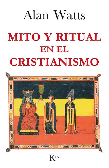 MITO Y RITUAL EN EL CRISTIANISMO | 9788472454118 | WATTS, ALAN | Llibreria La Gralla | Librería online de Granollers