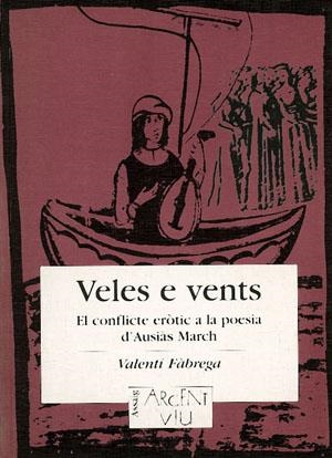 VELES E VENTS. EL CONFLICTE ERÓTIC A LA POESÍA D'ASUSIÀS M. | 9788479355210 | FÀBREGA, VALENTÍ | Llibreria La Gralla | Llibreria online de Granollers