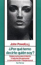 POR QUE TEMO DECIRTE QUIEN SOY? | 9788429308402 | POWELL, JOHN | Llibreria La Gralla | Llibreria online de Granollers