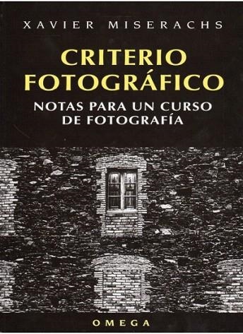 CRITERIO FOTOGRÁFICO | 9788428211338 | MISERACHS, XAVIER | Llibreria La Gralla | Llibreria online de Granollers