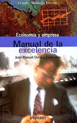 MANUAL DE LA EXCELENCIA | 9788424127749 | ELORDUY TAUBMANN, JUAN MANUEL | Llibreria La Gralla | Llibreria online de Granollers