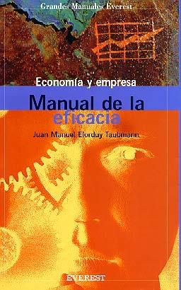 MANUAL DE LA EFICACIA | 9788424127732 | ELORDUY TAUBMANN, JUAN MANUAL | Llibreria La Gralla | Llibreria online de Granollers