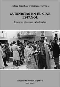 GUIONISTAS EN EL CINE ESPAÑOL | 9788437616667 | RIAMBAU, ESTECE / TORRERIRO, CASIMIRO | Llibreria La Gralla | Llibreria online de Granollers