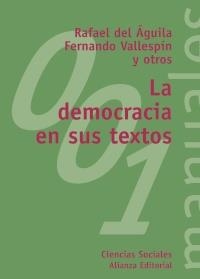 DEMOCRACIA EN SUS TEXTOS, LA | 9788420681702 | ÁGULA, RAFAEL DEL / VALLEPÍN, FERNANDO I ALTRES | Llibreria La Gralla | Llibreria online de Granollers