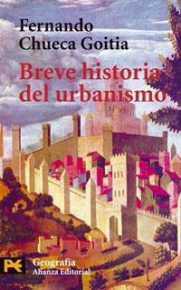 BREVE HISTORIA DEL URBANISMO (HUMANIDADES 4650) | 9788420635194 | CHUECA GOITIA, FERNANDO | Llibreria La Gralla | Llibreria online de Granollers