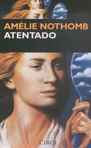 ATENTADO | 9788477651543 | NOTHOMB, AMÉLIE | Llibreria La Gralla | Librería online de Granollers