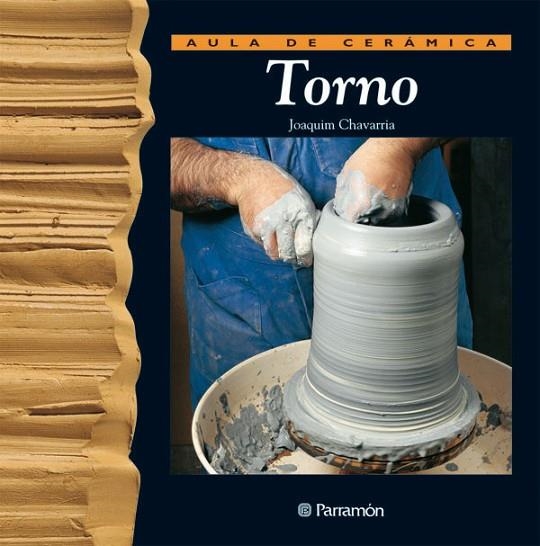 TORNO (AULA CERÁMICA) | 9788434221994 | CHAVARRÍA, JOAQUIN | Llibreria La Gralla | Llibreria online de Granollers