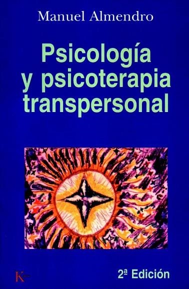 PSICOLOGÍA Y PSICOTERAPIA TRANSPERSONAL | 9788472454224 | ALMENDRO, MANUEL | Llibreria La Gralla | Librería online de Granollers