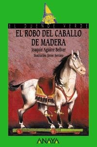 ROBO DEL CABALLO DE MADERA, EL (EL DUENDE VERDE 28) | 9788420732107 | AGUIRRE BELLVER, JOAQUÍN | Llibreria La Gralla | Llibreria online de Granollers