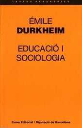 EDUCACIÓ I SOCIOLOGIA | 9788476022696 | DURKHEIM, ÉMILE | Llibreria La Gralla | Llibreria online de Granollers