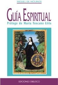 GUÍA ESPIRITUAL | 9788477206606 | DE MOLINOS, MIGUEL | Llibreria La Gralla | Llibreria online de Granollers